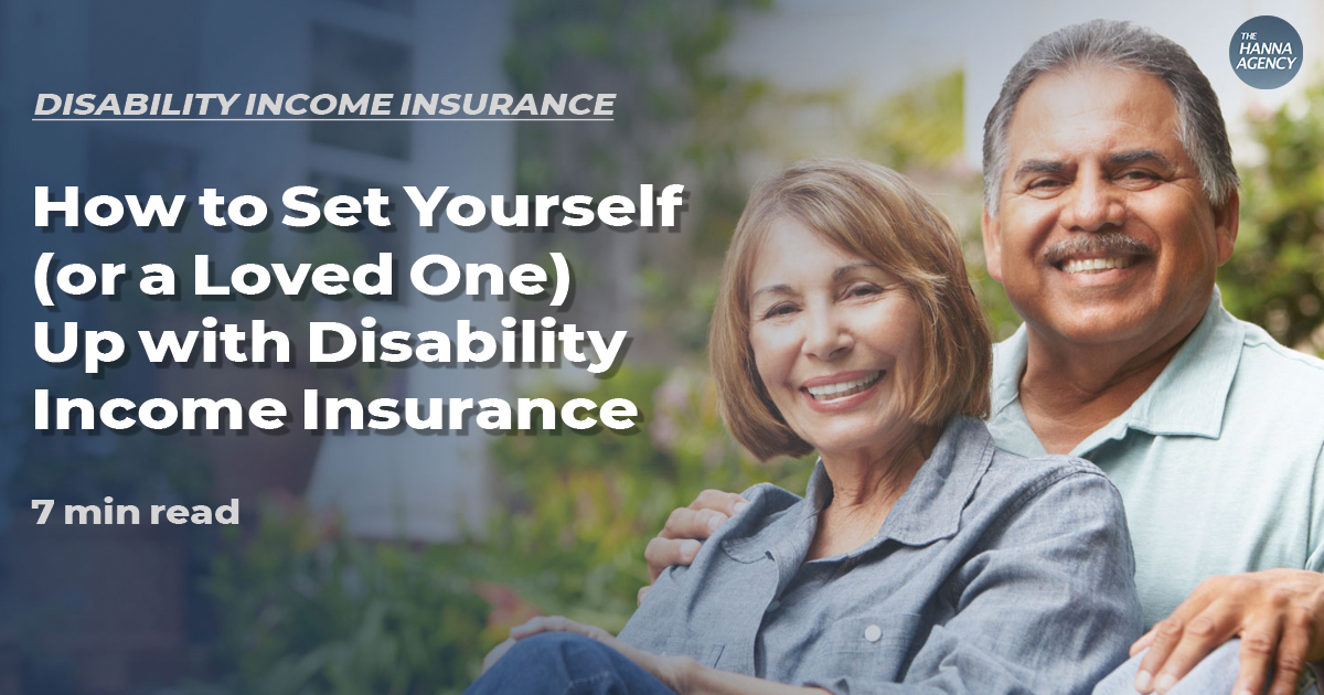 How to Set Yourself (or a Loved One) Up with Disability Income Insurance